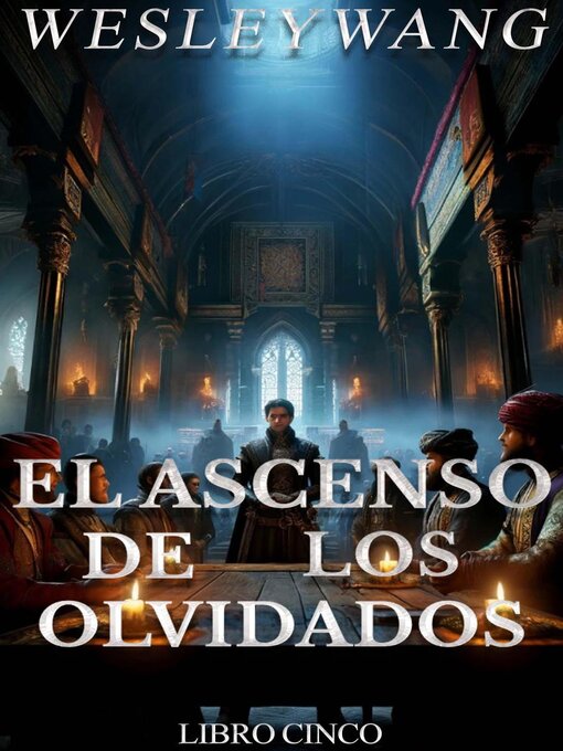 Title details for El Ascenso de los Olvidados by Wesley Wang - Available